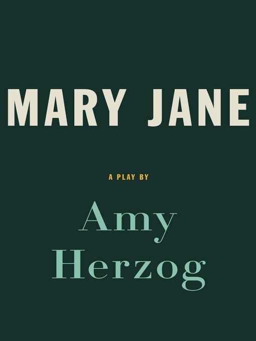 Title details for Mary Jane (TCG Edition) by Amy Herzog - Available